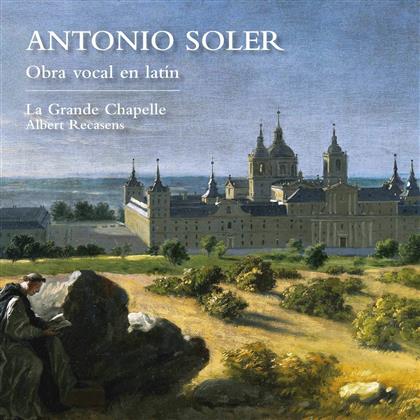 La Grande Chapelle, Padre Antonio Soler (1729-1783) & Albert Recasens - Obra Vocal En Latin