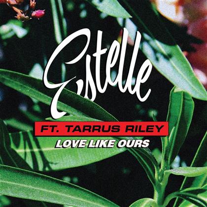 Estelle feat. Tarrus Riley - Love Like Ours (12" Maxi)