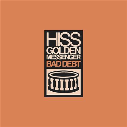 Hiss Golden Messenger - Bad Debt (2018 Reissue, LP)
