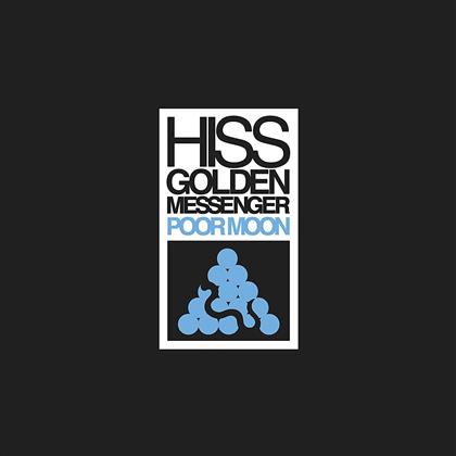 Hiss Golden Messenger - Poor Moon (2018 Reissue, LP)