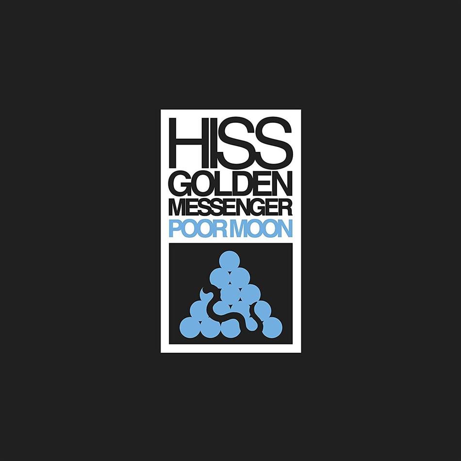 Hiss Golden Messenger - Poor Moon (2018 Reissue, LP)