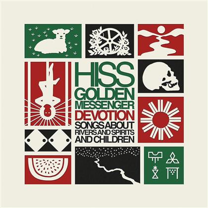 Hiss Golden Messenger - Devotion: Songs About Rivers & Spirits & Children (LP)