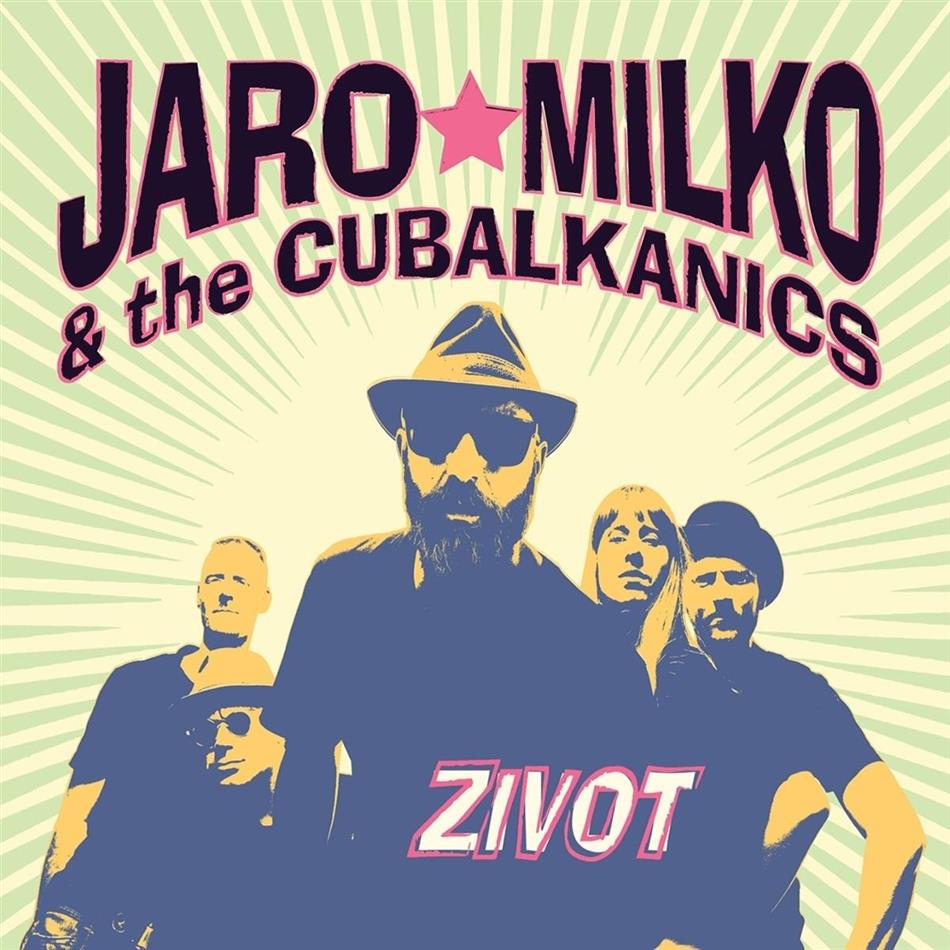 Jaro Milko & The Cubalkanics - Zivot