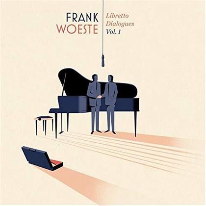 Frank Woeste - Libretto Dialogues Vol. 1