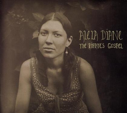 Alela Diane - The Pirate's Gospel (2018 Reissue, 2 CDs)