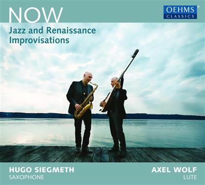Axel Wolf & Hugo Siegmeth - Now - Jazz & Renaissance Improvisations