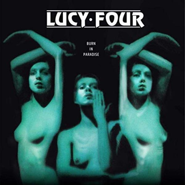 Lucy Four - Burn in Paradise