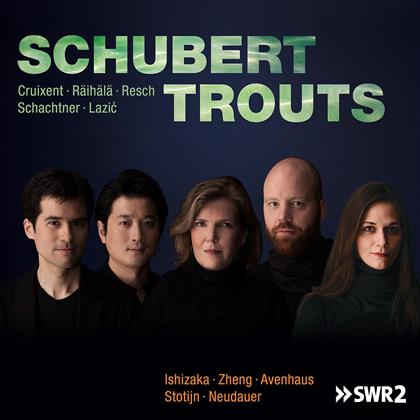 Silke Avenhaus, Lena Neudauer, Danjulo Ishizaka, Rick Stotijn, … - Schubert Trouts