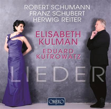 Elisabeth Kulman, Eduard Kutrowatz, Robert Schumann (1810-1856), Franz Schubert (1797-1828) & Herwig Reiter - Lieder