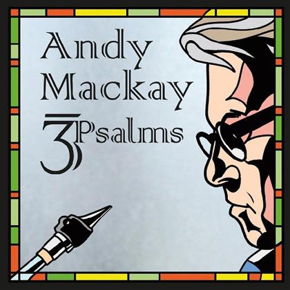 Andy Mackay - 3Psalms