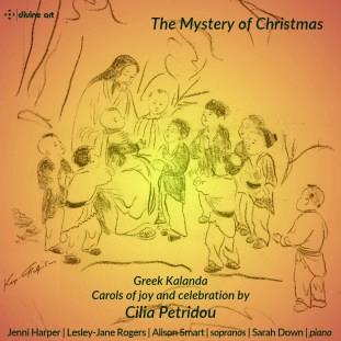 Cilia Petridou, Jenni Harper, Lesley-Jane Rogers, Alison Smart & Sarah Down - The Mystery Of Christmas - Greek Kalanda - Carols Of Joy And Celebration