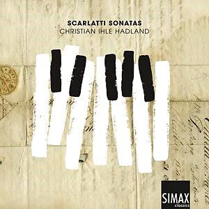 Christian Ihle Hadland & Domenico Scarlatti (1685-1757) - Sonatas