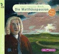 Sylvia Schreiber & Johann Sebastian Bach (1685-1750) - Die Matthaeuspassion - Starke Stücke für Kinder (2 CDs)