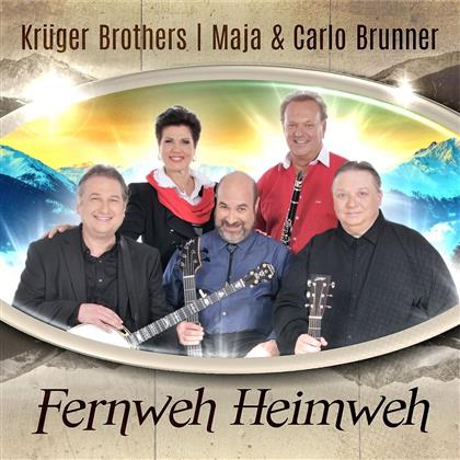 Krüger Brothers, Maja Brunner & Carlo Brunner - Fernweh Heimweh