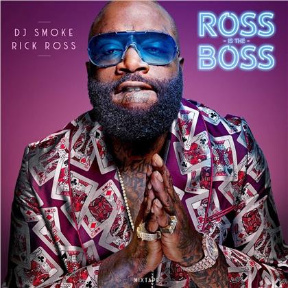 DJ Smoke - Ross Is The Boss - Rick Rock Mixtape