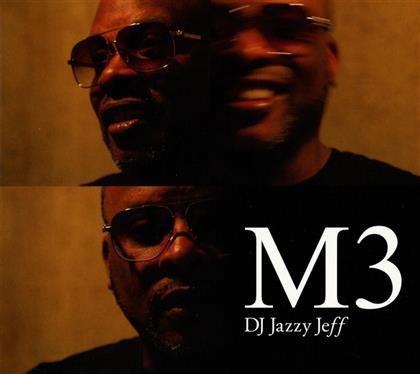 DJ Jazzy Jeff - M3 (Digipack)