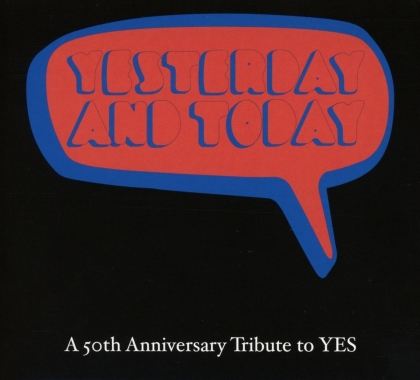 Various Artists - Yesterday And Today: A 50th Anniversary Tribute To Yes