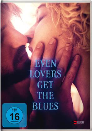 Even Lovers get the Blues (2016)