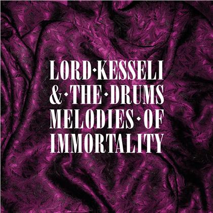 Lord Kesseli And The Drums - Melodies Of Immortality