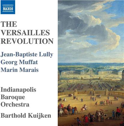 Jean Baptiste Lully (1632-1687), Georg Muffat (1653-1704), Marin Marais (1656-1728), Barthold Kuijken & Indianapolis Baroque Orchestra - The Versailles Revolution