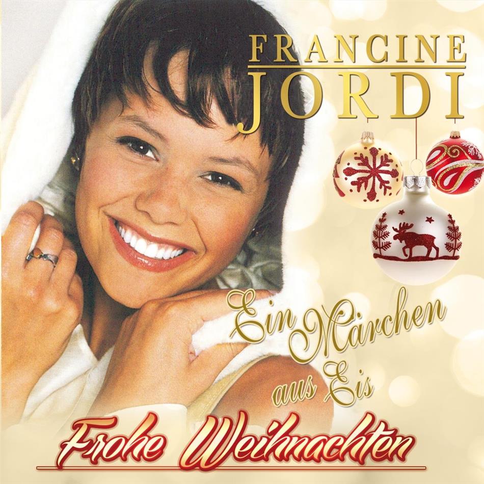 Francine Jordi - Frohe Weihnachten - Ein Märchen aus Eis