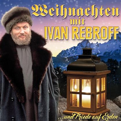 Ivan Rebroff - Ivan Rebroff - Weihnachten mit Ivan Rebroff ...und Friede auf Erden