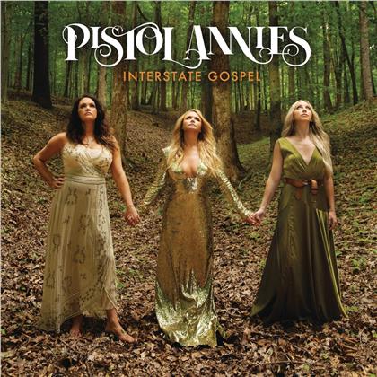 Pistol Annies (Lambert Miranda/Ashley Monroe/Presley Angaleena) - Interstate Gospel