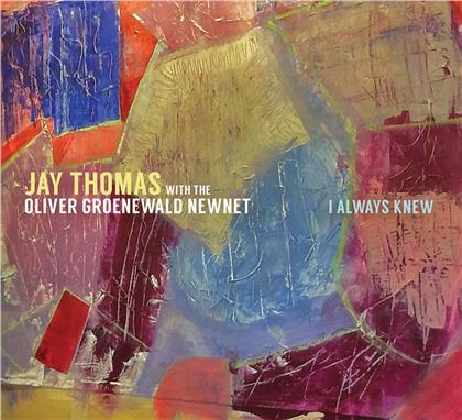 Jay Thomas & Oliver Groenewald Newnet - I Always Knew