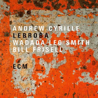 Bill Frisell, Andrew Cyrille & Wadada Leo Smith - Lebroba (LP)