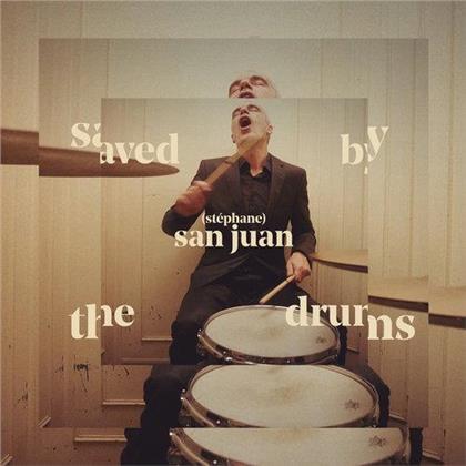 Stephane San Juan - Saved By The Drums (12" Maxi)