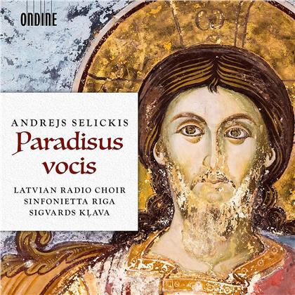 Andreja Selickis, Sigvards Klava, Sinfonietta Riga & Latvian Radio Choir - Paradisus Vocis