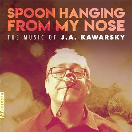 J. A. Kawarsky & Johannes Brahms (1833-1897) - Spoon Hanging From My Nose