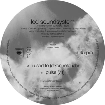 LCD Soundsystem - I Used To (Dixon Retouch) (12" Maxi)