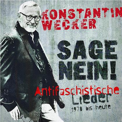 Konstantin Wecker - Sage Nein! - Antifaschistische Lieder 1978-Heute