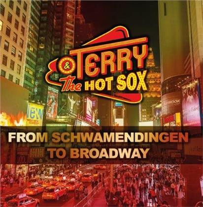 Terry & The Hot Sox - From Schwamendingen To Broadway