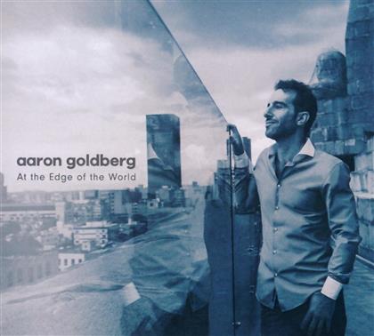 Aaron Goldberg - At the edge of the world