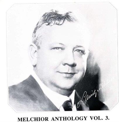 Lauritz Melchior - Melchior Anthology 3