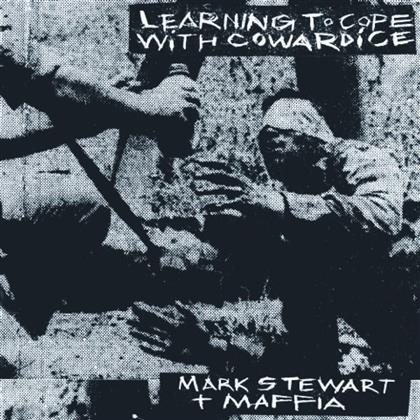 Mark Stewart And The Maffia - Learning To Cope With Cowardice / The Lost Tapes (2 CDs)