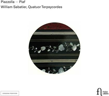 William Sabatier & Quatuor Terpsycordes - Piazzolla - Piaf
