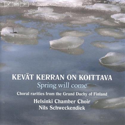 Nils Schweckendiek & Helsinki Chamber Choir - Kevät Kerran On Koittava - Spring Will Come - Choral Rarities From The Grand Duchy Of Finland (SACD)