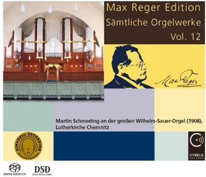 Max Reger (1873-1916) & Martin Schmeding - Complete Organ Works 12