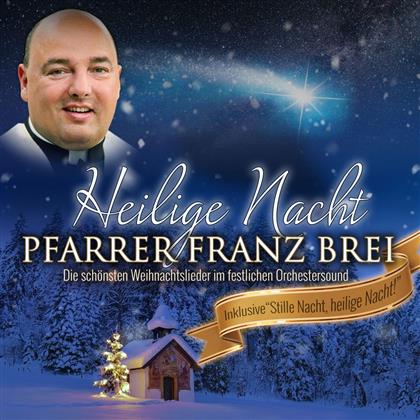 Pfarrer Franz Brei - Heilige Nacht