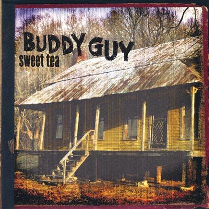 Buddy Guy - Sweet Tea (Music On CD 2018)