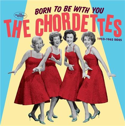 The Chordettes - Born To Be With You - 1952-1962 - 16Page Booklet With Rare Photos (2018 Reissue)