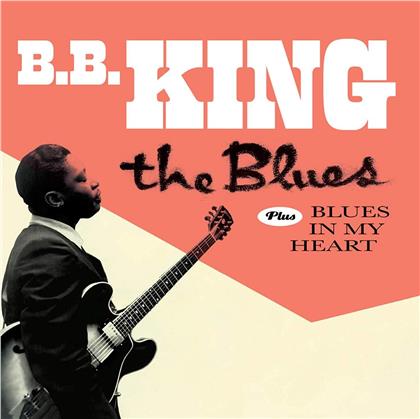 B.B. King - Blues/Blues In My Heart (24 Bit Remastered, 4 Bonustracks, Gatefold Replica)
