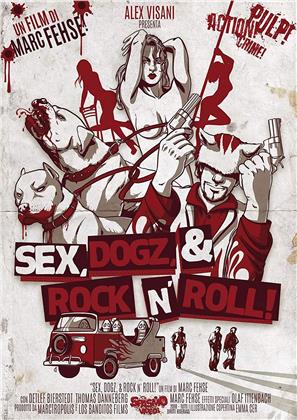 Sex, Dogz & Rock n' Roll (2011)