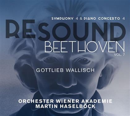 Ludwig van Beethoven (1770-1827), Martin Haselböck, Gottlieb Wallisch & Orchester Wiener Akademie - Resound Beethoven Vol. 7 - Symphonie Nr. 4 / Klavierkonzert Nr. 4