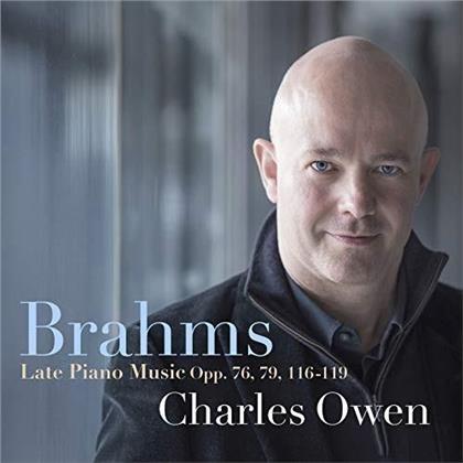 Johannes Brahms (1833-1897) & Charles Owen - Late Piano Music - Opp. 76, 79, 116-119 (2 CDs)