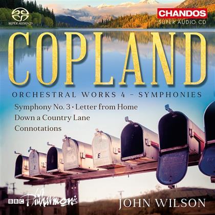 Aaron Copland (1900-1990), John Wilson & BBC Philharmonic Orchestra - Orchesterwerke Vol. 4 / Orchestral Works Vol. 4 - Symphony No. 3/Letter From Home/Down A Country Lane/Connotations (Hybrid SACD)