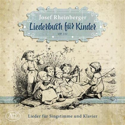Julia Grosssteiner, Joseph Gabriel Rheinberger (1839-1901) & Philipp Heiß - Liederbuch Für Kinder Op. 152